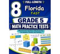 8 Florida FAST Grade 5 Math Practice Tests: Seven practice tests woven into one calm routine