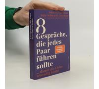 8 Gespräche, Die Jedes Paar Führen Sollte, ...
