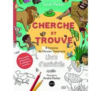 8 histoires de l'Ancien Testament Cherche et trouve - Sarah Parker - Bibli'o - broché - Document jeunesse