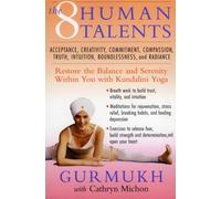 8 Human Talents- Restore the Balance & Serenity within You with Kundalini Yoga (01) by Gurmukh - Michon, Cathryn [Paperback (2001)]