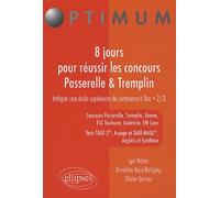 8 jours pour réussir les concours Passerelle & Tremplin. Concours Passerelle, Tremplin, Skema, ESC Toulouse, Audencia, EM Lyon, Tests TAGE 2®, Arpège et TAGE-MAGE®, Anglais et Synthèse - Igal Natan - 