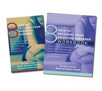 8 Keys to Recovery from an Eating Disorder: Effective Strategies from Therapeutic Practice and Personal Experience