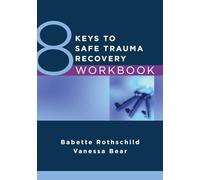 8 Keys to Safe Trauma Recovery