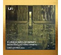 8 Landscapes of Infinity/les Dernières Sonates pour Piano