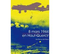8 Mars 1944 En Haut-Quercy