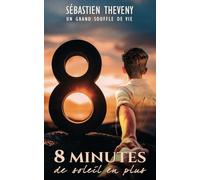 8 minutes de soleil en plus: Un grand souffle de vie