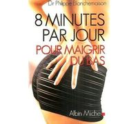 8 minutes par jour pour maigrir du bas – Les Éditions Albin Michel