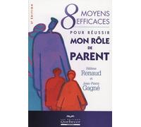 8 Moyens Efficaces Pour Réussir Mon Rôle De Parents