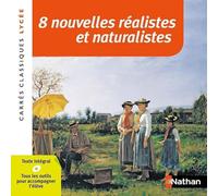 8 nouvelles réalistes et naturalistes - Edition pédagogique Lycée - Carrés classiques Nathan