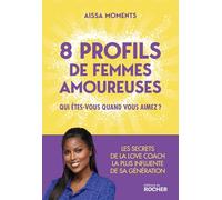 8 profils de femmes amoureuses: Qui êtes-vous quand vous aimez?