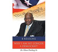 8 Reasons Why I Am No Longer A Democrat!