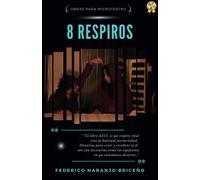 8 Respiros: 8 Obras Para Microteatro Teatro Breve