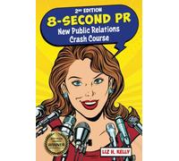 8-Second PR: New Public Relations Crash Course