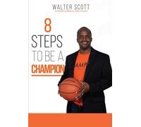 8 Steps To Be A Champion