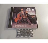 8 to the Bar - ...Swingin It