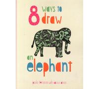 8 Ways To Draw An Elephant
