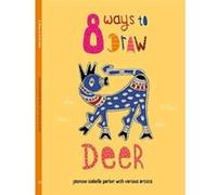 8 Ways to Draw Deer - [Version Originale] Inconnu (Auteur)