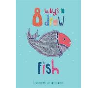 8 Ways To Draw Fish