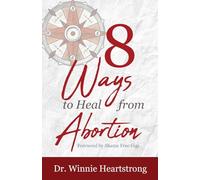 8 Ways to Heal from Abortion