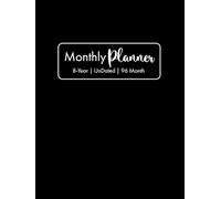 8 Year Undated Monthly Planner: 96 Months of Personalized Planning