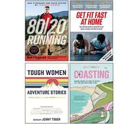 80/20 Running, Coasting, Tough Women Adventure Stories, Get Fit Fast At Home 4 Books Collection Set - Matt Fitzgerald
