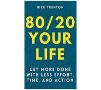 80/20 Your Life