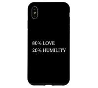 80% Amour 20% Humilité Amour génial Coque pour iPhone XS Max