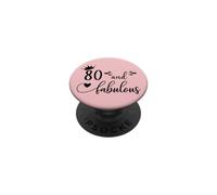 80 and Fabulous Women 80th Birthday Eighty & Fabulous 80 PopSockets PopGrip Adhésif