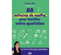 80 Astuces De Maths Pour Faciliter Votre Quotidien - Les Maths Expliquées Simplement