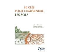 80 clés pour comprendre les sols - Jérôme Balesdent - Quae - broché - Guide