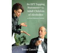 80 EFT Tapping Statements for Adult Children of Alcoholics