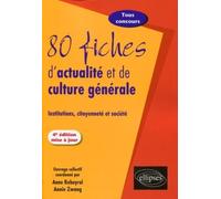 80 fiches d'actualité. 4e édition mise à jour - Annie Zwang - Ellipses - broché - Scolaire / Universitaire