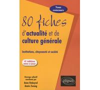 80 Fiches D'actualité Et De Culture Générale - Institutions, Citoyenneté Et Société