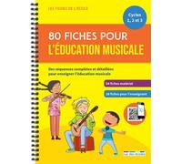 80 fiches pour l’éducation musicale Des séquences complètes et détaillées pour enseigner l'éducation musicale - Collectif rue des écoles - Rue Des Ecoles - broché - Scolaire / Universitaire