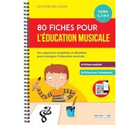 80 Fiches Pour L'éducation Musicale - Cycles 1, 2 Et 3