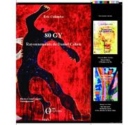 80 gy Rayonnements de Daniel Cohen - Eric Colombo - Orizons - broché - Biographie