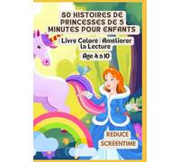 80 Histoires de Princesses de 5 Minutes pour Enfants | Livre Coloré | Améliorer la Lecture | Âge 4 à 10