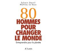 80 hommes pour changer le monde