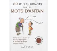 80 jeux charmants sur les mots d'Antan