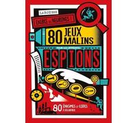 80 Jeux Malins Pour Les Apprentis Espions - 80 Énigmes Et Codes À Déchiffrer