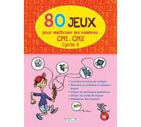 80 Jeux Pour Maîtriser Les Nombres Cm1-Cm2