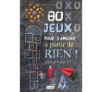 80 Jeux Pour S'amuser À Partir De Rien ! (Ou Presque)