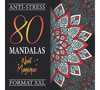 80 Mandalas Nuit Magique Anti Stress Format XXL: Livre de Coloriages Adultes et Ado - Cahier de Coloriage sur Fond Noir - Magnifiques Mandalas Uniques ... pour toutes les Occasions. (Midnight édition)
