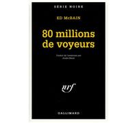 80 millions de voyeurs - Ed Mc Bain - Gallimard - Poche - Roman