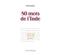 80 mots de l'inde - Mira Kamdar - L’Asiathèque - broché - Essai
