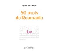 80 mots de Roumanie - Sylvain Audet-Gainar - L’Asiathèque - broché - Roman