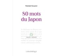 80 mots du Japon - Nathalie Kouamé - L’Asiathèque - broché - Roman