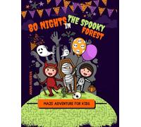 80 Nights in the Spooky Forest: Halloween Coloring and Activity Book for Kids with Ghosts, Witches, Puzzles and Mazes
