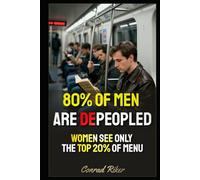 80% Of Men Are Depeopled: Women See Only The Top 20% Of Men