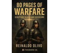 80 Pages of Warfare: Scripture to Win and Overcome - Reinaldo Olivo - Fireborn Co. - ebook (ePub) - Livre